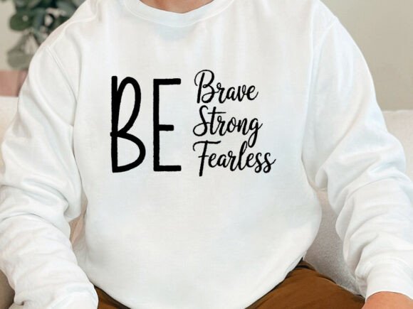 Be Brave Strong Fearless SVG Review for Real Projects