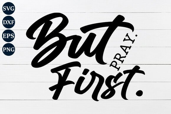But First Pray SVG Review: A Faithful Addition to Embroidery Projects