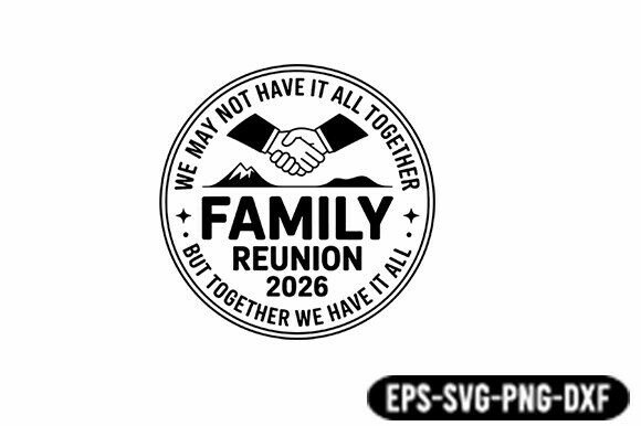 Family Reunion 2026 SVG Quote Design Review