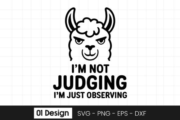 Funny Llama Judging Quote Design SVG PNG Review for Real Projects