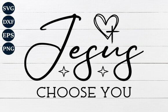 Jesus Chose You SVG: A Faith-Filled Embroidery Design for Real Projects