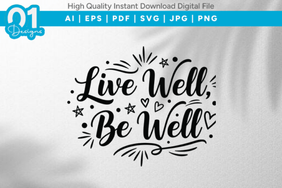 Live Well Be Well SVG Quote Design Review for Real Projects