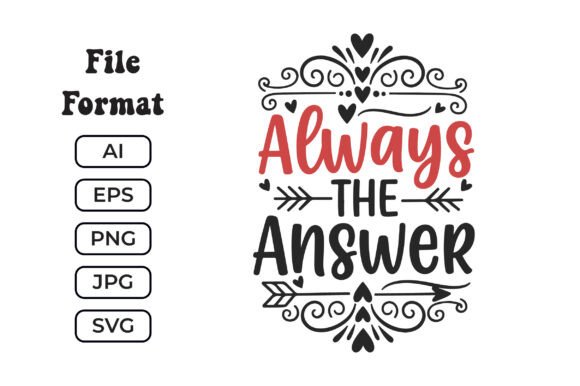 Love is Always the Answer SVG Quote
