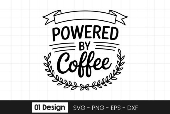 Powered by Coffee Funny Quote SVG for Real Embroidery Projects