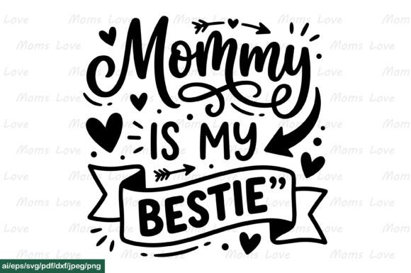 Review: Mommy Is My Bestie SVG PNG EPS DXF PDF for Real Embroidery Projects