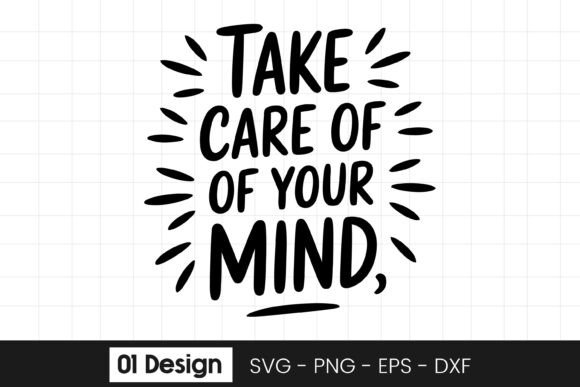 Take Care of Your Mind Motivational Quote for Embroidery
