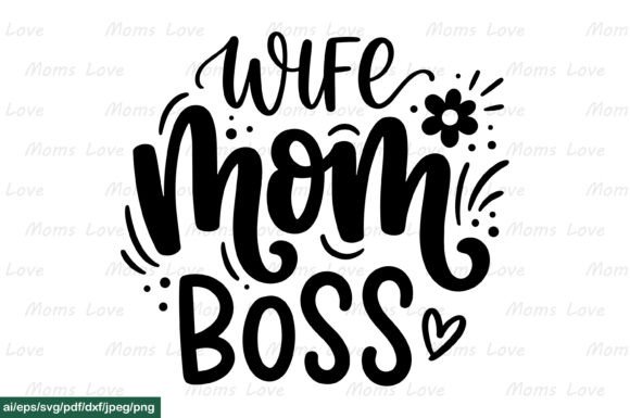 Wife Mom Boss SVG PNG EPS AI DXF PDF: A Bold Embroidery Design for Real Projects